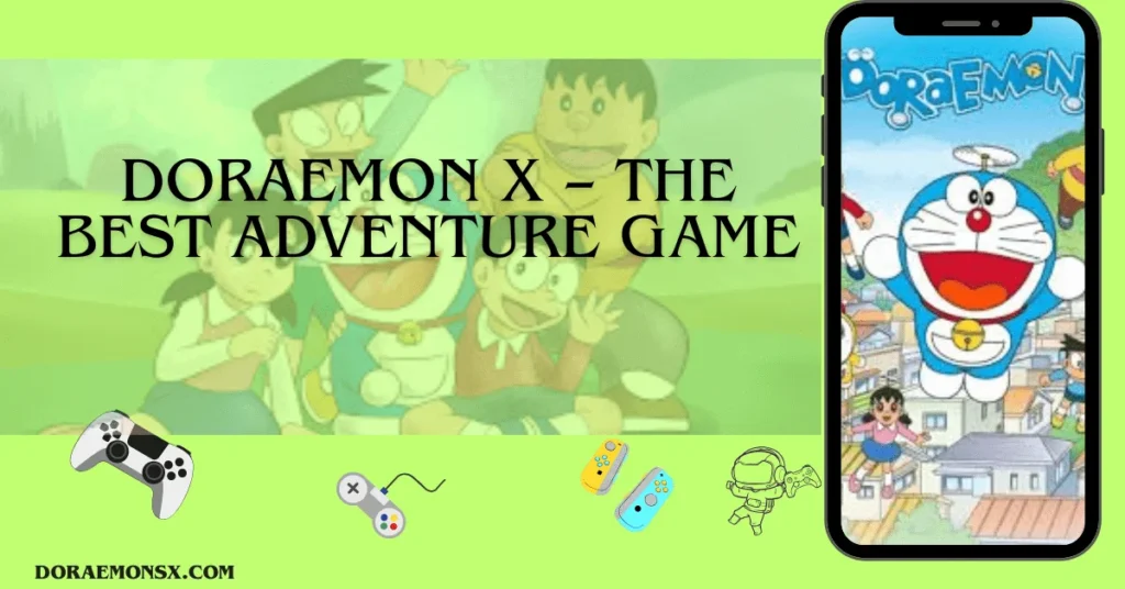 Doraemon X – The Best Adventure Game