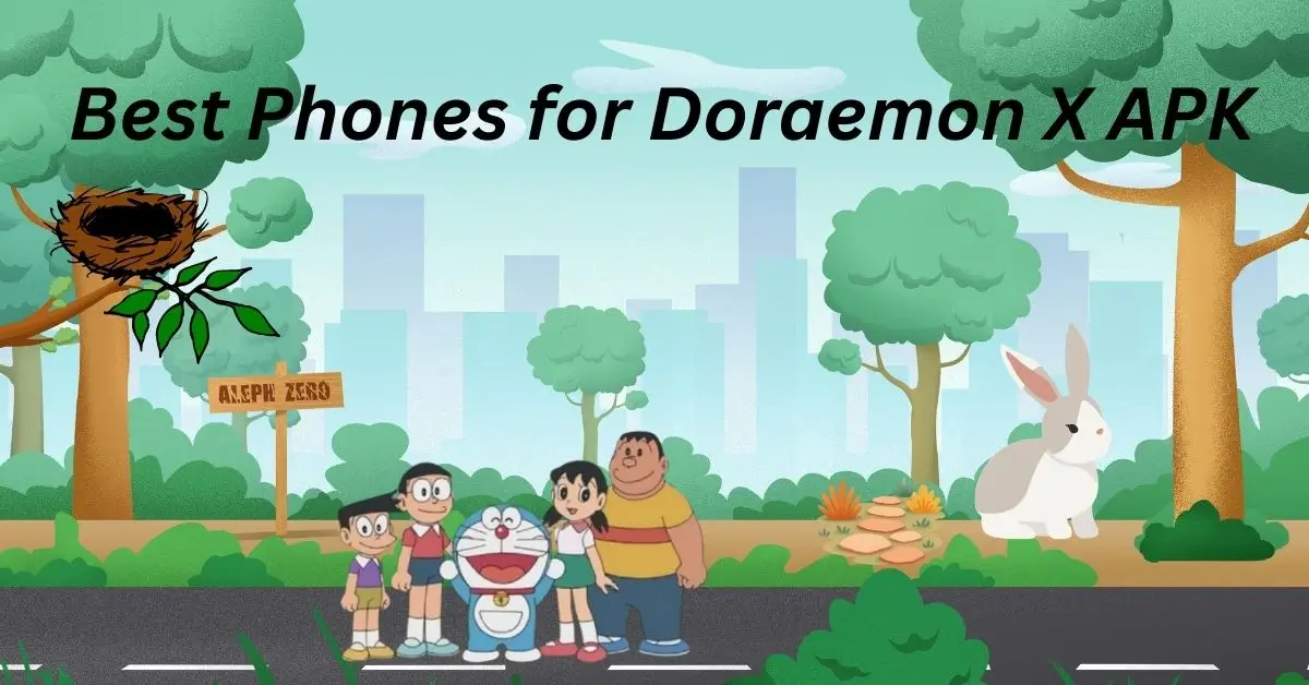 Best Phones for Doraemon X APK